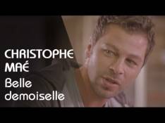 Singles Christophe Maé - Belle Demoiselle video