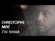 Singles Christophe Maé - J'Ai Laisse video